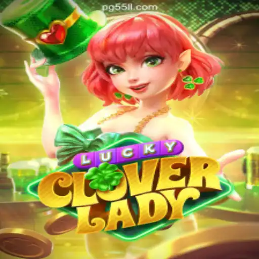 Discover the Excitement of LuckyCloverLady on 55LL.COM Platform