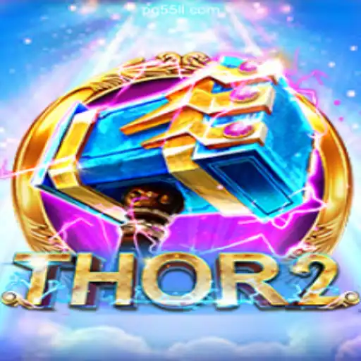 Discovering Thor2: A Legendary Slot Adventure on 55LL.COM